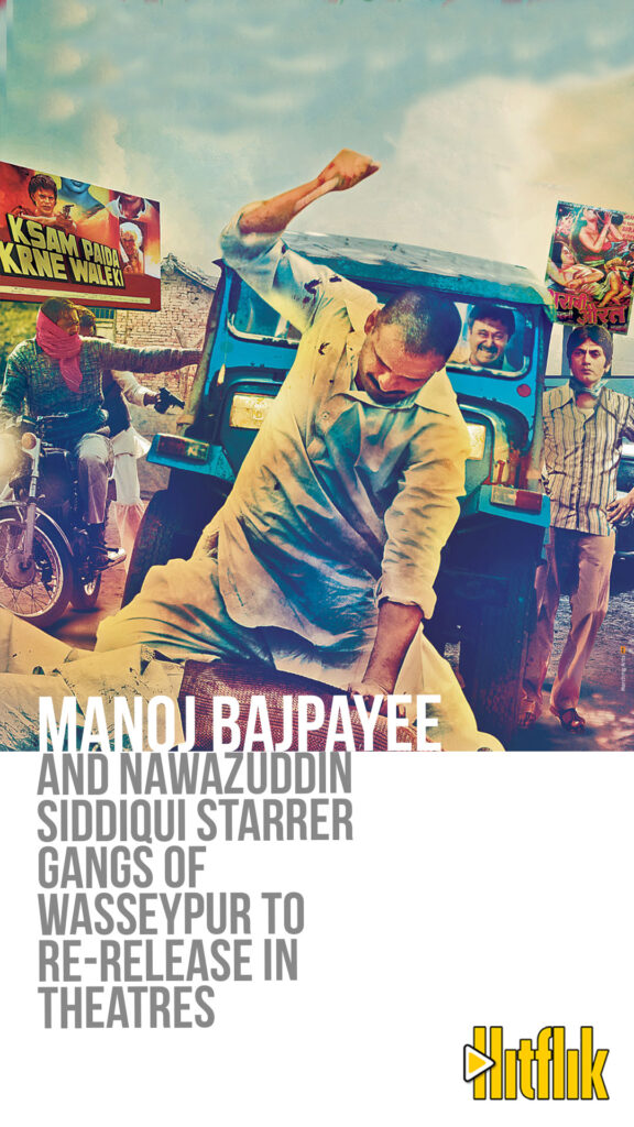 Gangs of Wasseypur, Manoj Bajpayee, Anuraj Kashyap