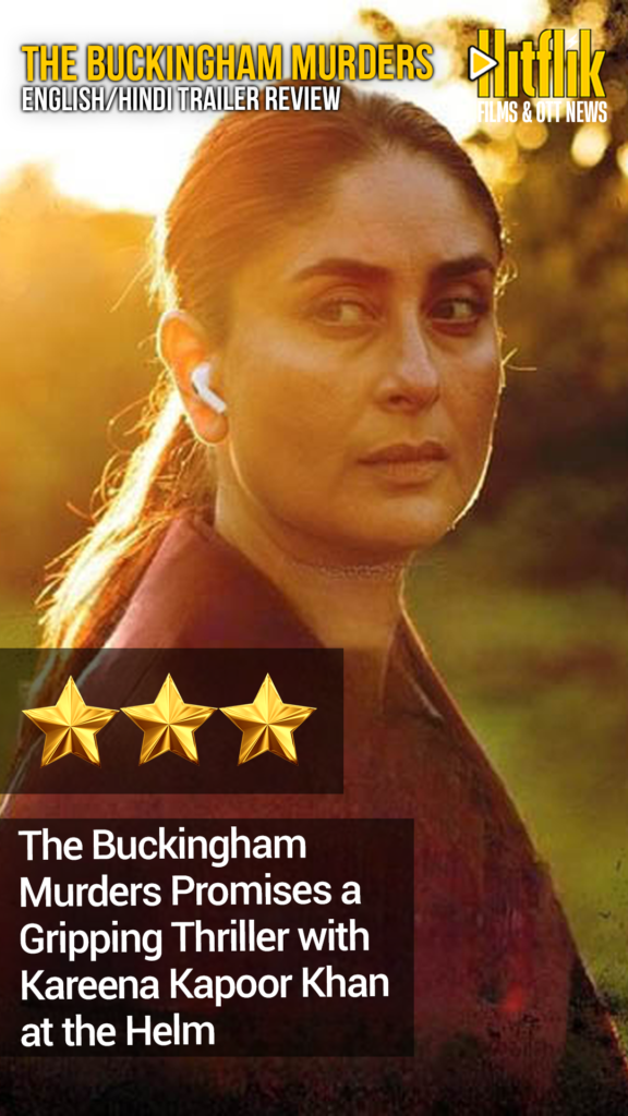 The Buckingham Murders, Kareena Kapoor, Hansal Mehta,