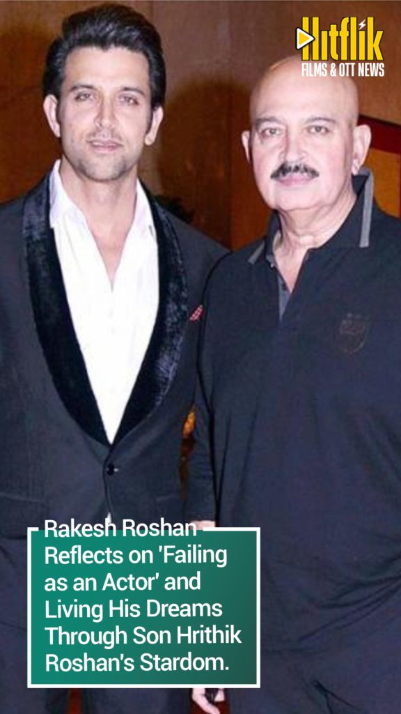 Hrithik Roshan, Rakesh Roshan