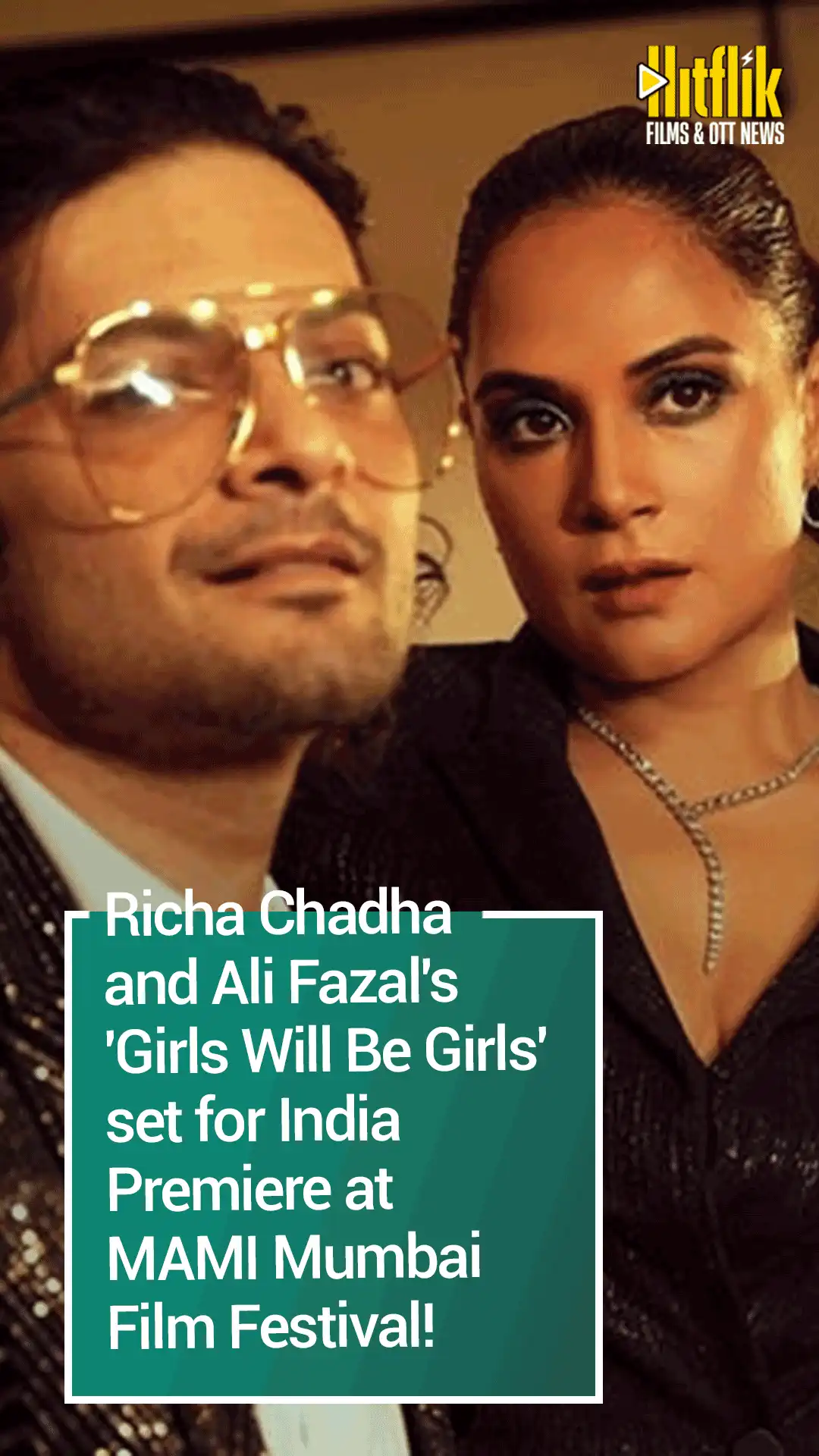 Girls Will Be Girls, Richa Chadha, Ali Fazal