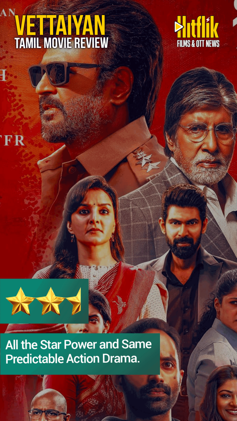 Vettaiyan Movie Review, Rajinikanth, Amitabh Bachchan, Fahadh Faasil, Manju Warrier, Rana Daggubati, Anirudh.