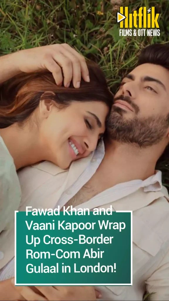 Fawad Khan, Vaani Kapoor